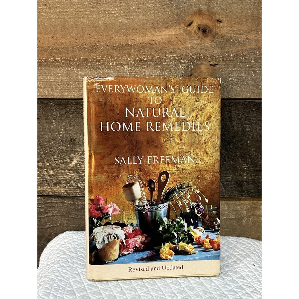 Everywoman's Guide to Natural Home‎ Remedies by Sally Freeman 1999 Hardcover